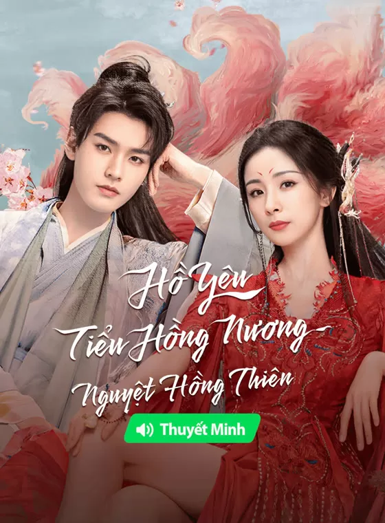 Hồ Yêu Tiểu Hồng Nương: Nguyệt Hồng Thiên